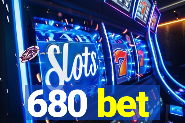 680 bet